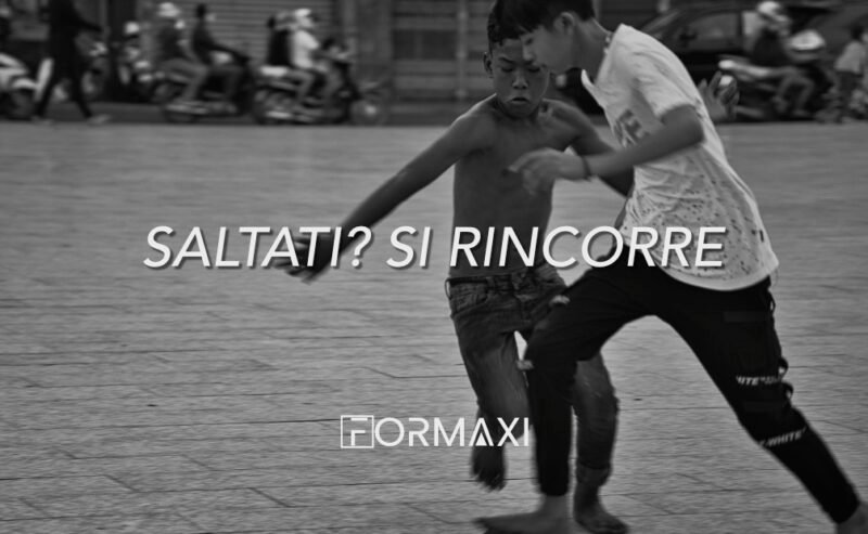 SALTATI ? SI RINCORRE